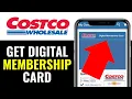 How To Get Costco Digital Membership Card 2025 QUICK EASY