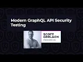 Modern Grap L API Security Testing - Scott Gerlach Grap L Galaxy 2022