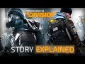 The Full Story of The Division Explained