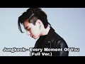 Download Lagu [BTS/정국] Jungkook - Every Moment Of You (Full Version)