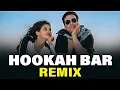Download Lagu Hookah Bar Remix ( EDM Club Mix ) | DJ ALONE  |  Khiladi 786 | Akshay Kumar | Himesh Reshammiya
