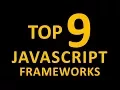 TOP 9 JAVASCRIPT FRAMEWORKS 2017
