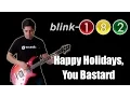 Blink-182 - Happy Holidays, You Bastard (Instrumental)