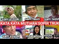 FULL KUMPULAN KATA KATA MUTIARA SUPIR TRUK UNTUK MANTAN 2021