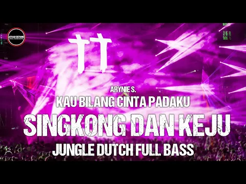 Download MP3 DJ Kau Bilang Cinta padaku - DJ Singkong dan Keju Jungle Dutch Full Bass Remix Terbaru 2024 #Arynie