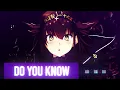 Download Lagu Nightcore - Do You Know [IYF \u0026 Bubble]