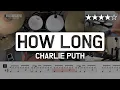 [Lv.14] How Long - Charlie Puth (★★★★☆) Pop Drum Cover