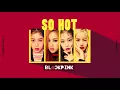 BLACKPINK - SO HOT [BACKING VOCALS]