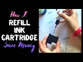 HOW TO REFILL YOUR PRINTER INK CARTRIDGE SAVE MONEY EASY STEP BY STEP INSTRUCTIONS
