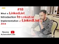 - Introduction to LinkedList Implementation of LinkedList in Java