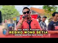 Download Lagu RESIKO WONG SETIA • Addy Prayoga • Putra Klasik Show Rancajawat Tukdana