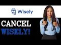 How To Cancel Wisely Card 2025