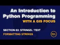 0305 Strings Formatting from An Introduction to Python Programming with a GIS Focus