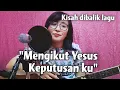 Download Lagu Kisah Pilu dibalik lagu MENGIKUT YESUS KEPUTUSANKU | based true story I Have Decided to Follow Jesus
