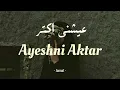 AYESHNI AKTAR ~ JANNAT (Lyrics)