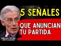 Lagu Brian Weiss Revela 5 Señales Que Anuncian Tu Partida