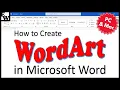 How to Create WordArt in Microsoft Word PC Mac