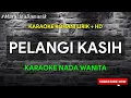 PELANGI KASIH - KARAOKE ROHANI LIRIK HD || Nada Wanita