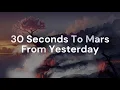 Download Lagu 30 Seconds To Mars - From Yesterday (Lyrics)
