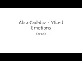 Abra Cadabra - Mixed Emotions - (lyrics)