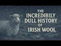 Download Lagu Irish Wool: Incredibly Dull History for Falling Asleep