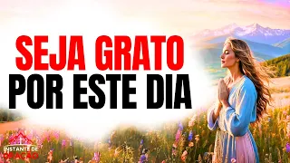 ORAÇÃO DA MANHÃ  | SEJA GRATO À DEUS | Motivação Cristã | Gratidão