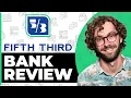 Fifth Third Bank Honest Review - Watch Before Using
