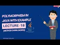 Polymorphism in Java Master Method Overloading Like a Pro Lecture 18