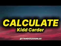 Kidd Carder - Calculate (lyrics)