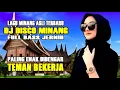 Lagu DJ Remix Minang - Lagu Dj Minang Terbaru - Disco Remix Minang - Lagu Minang Viral Di Tiktok