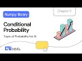Conditional probability and Practical applications Probability for Numpy