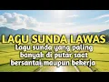 Download Lagu Lagu Sunda Paling banyak diputar saat bersantai maupun bekerja 