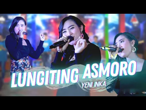 Download MP3 Yeni Inka ft. Adella - Lungiting Asmoro (Official Music Video ANEKA SAFARI)