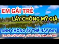 Download Lagu NỮ VIỆT KIỀU, LẤY CHỒNG MỸ GIÀ, Anh chồng thế này, giờ cô phải làm sao