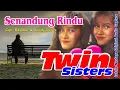 Download Lagu SENANDUNG RINDU (Cipt. Dagmar \u0026 Deddy Dores) - Vocal by Twin Sisters