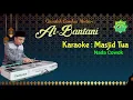 Download Lagu KARAOKE MASJID TUA NASIDA RIA | QASIDAH GAMBUS AL-BANTANI