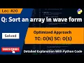 Wave Array Sort an Array in Wave Form GFG Array -