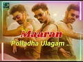 Download Lagu Polladha Ulagam tamil audio song / Maaran Movie