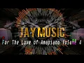 Jay Music Presents: For The Love Of Amapiano Volume 4