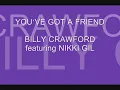 You've Got A Friend - Billy Crawford featuring Nikki Gil