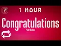 1 HOUR Post Malone - Congratulations ft Quavo