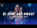 Download Lagu DJ JUMP AND SWEAT JUNGLE DUTCH TERBARU DJ JUMP AND SWEAT BOXING VIRAL TIKTOK