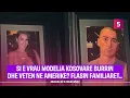 Si e vrau modelja kosovare burrin dhe veten ne Amerike Flasin familjaret