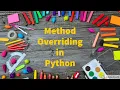 51 Method Overriding in Python by Bharathi Patnala