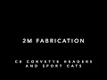 2M Fabrication C8 Corvette Headers and Sport Cats