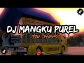 DJ MANGKU PUREL (SLOW \u0026 REVERB)
