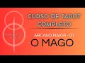 CURSO TAROT COMPLETO ARCANO MAIOR 01 - O MAGO