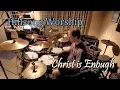 Hillsong Live - Christ is Enough (Drum Cover)