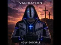 Validation - Holy Disciple