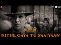 Download Lagu Kithe Gaya Tu Saaiyaan | Kesari Chapter 2 | Akshay Kumar, Ananya P | Shashwat S, Irshad K, Shanya K
